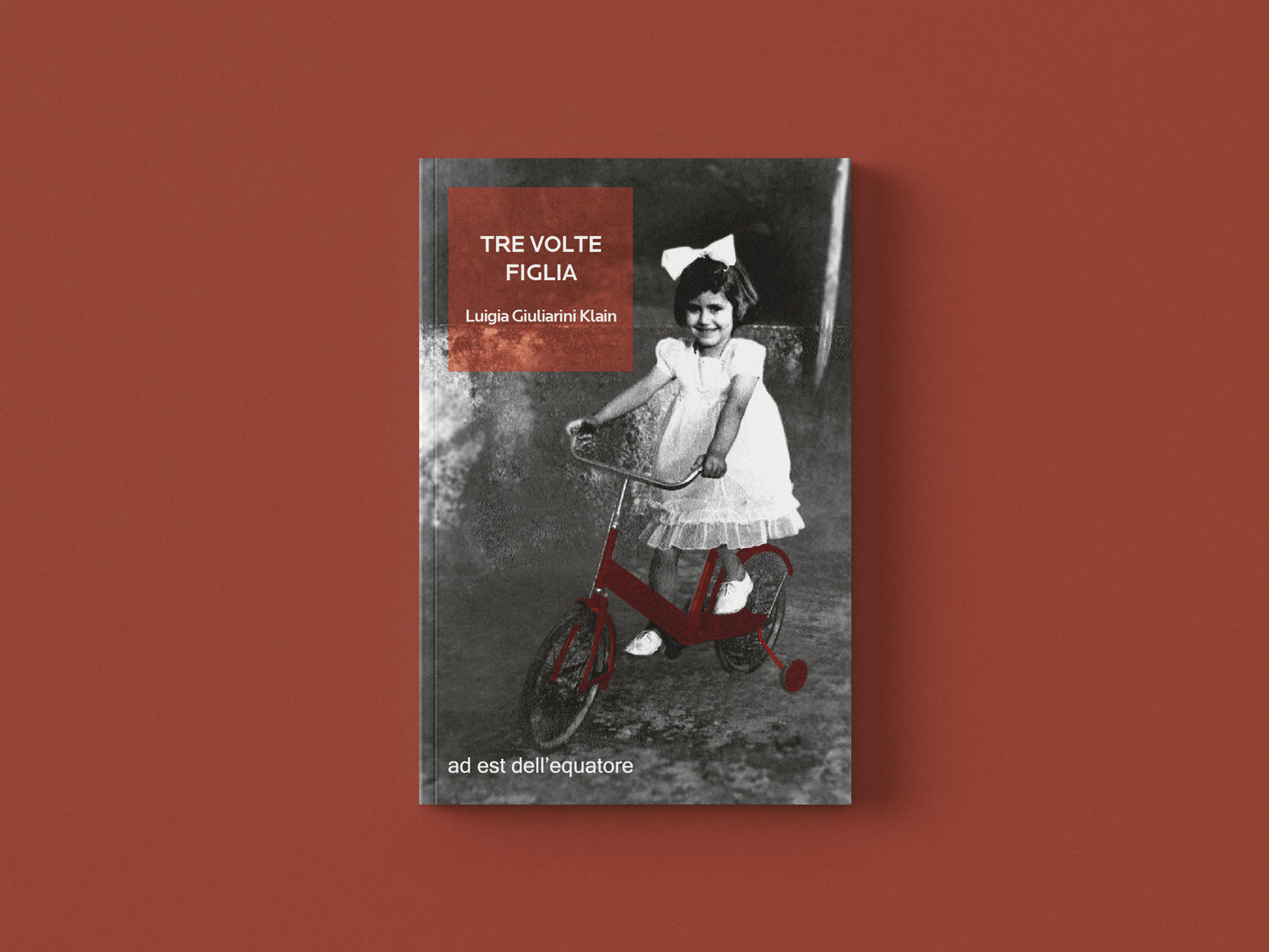 Tre volte figlia - Luigia Giuliarini Klain