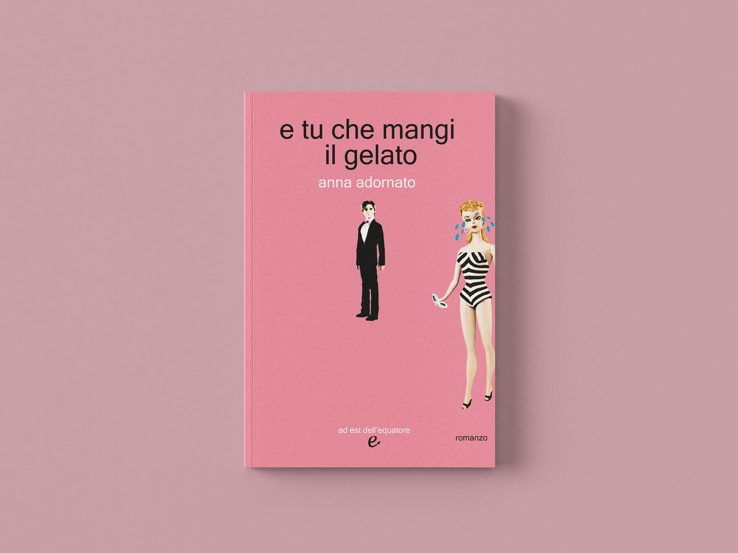 e tu che mangi il gelato - Anna Adornato