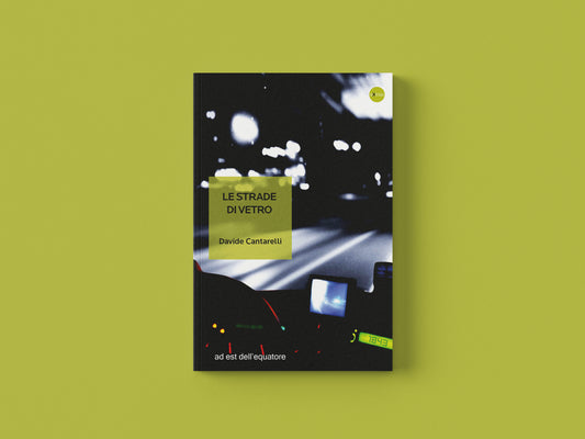 Le strade di vetro - Davide Cantarelli