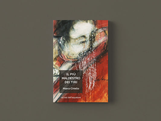 Il più maldestro dei tiri - Marco Ciriello