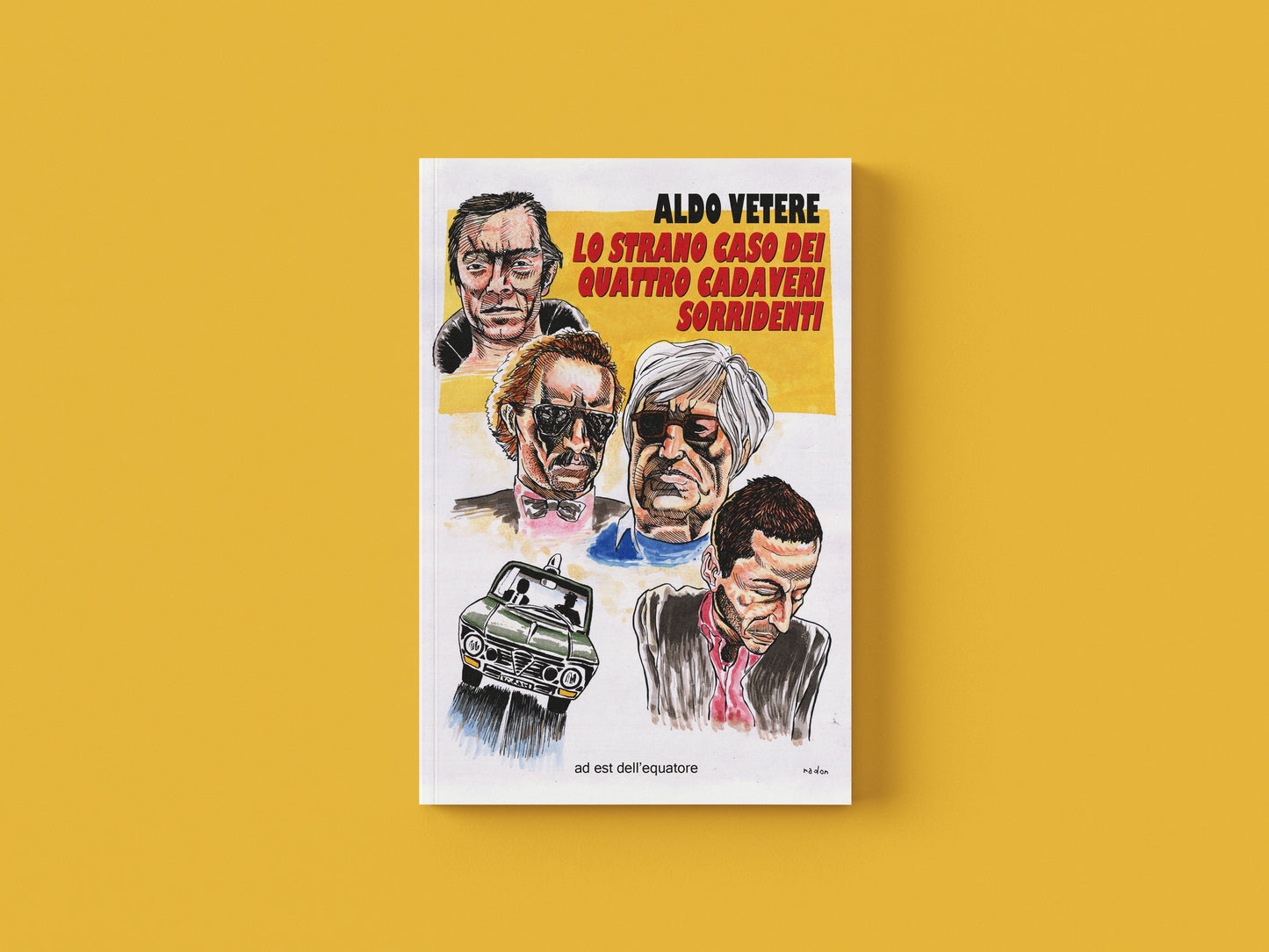 Lo strano caso dei quattro cadaveri sorridenti - Aldo Vetere