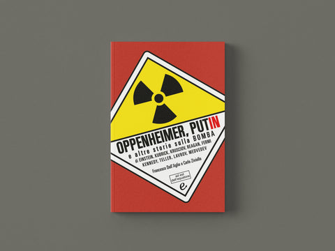 Oppenheimer, Putin e altre storie sulla bomba