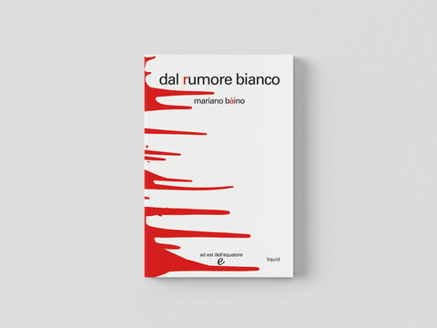 Dal rumore bianco - Mariano Bàino