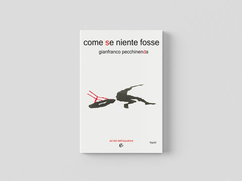 Come se niente fosse - Gianfranco Pecchinenda