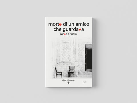 Morte di un amico che guardava - Rocco Brindisi