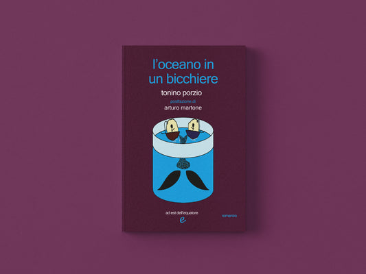 l'oceano in un bicchiere - Tonino Porzio