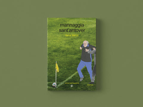 mannaggia sant’antover - Luca Mirra